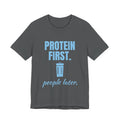 Protein First. People Later Tee (Sky Blue Ink)