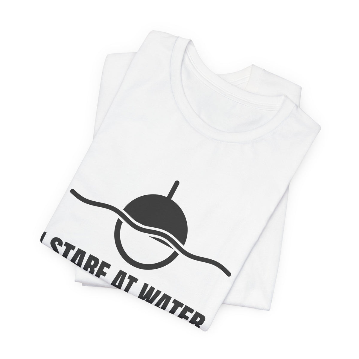 I Stare at Water. It's a Skill Tee (Light)