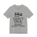 Didn't Save. Regret Everything Tee (Light)