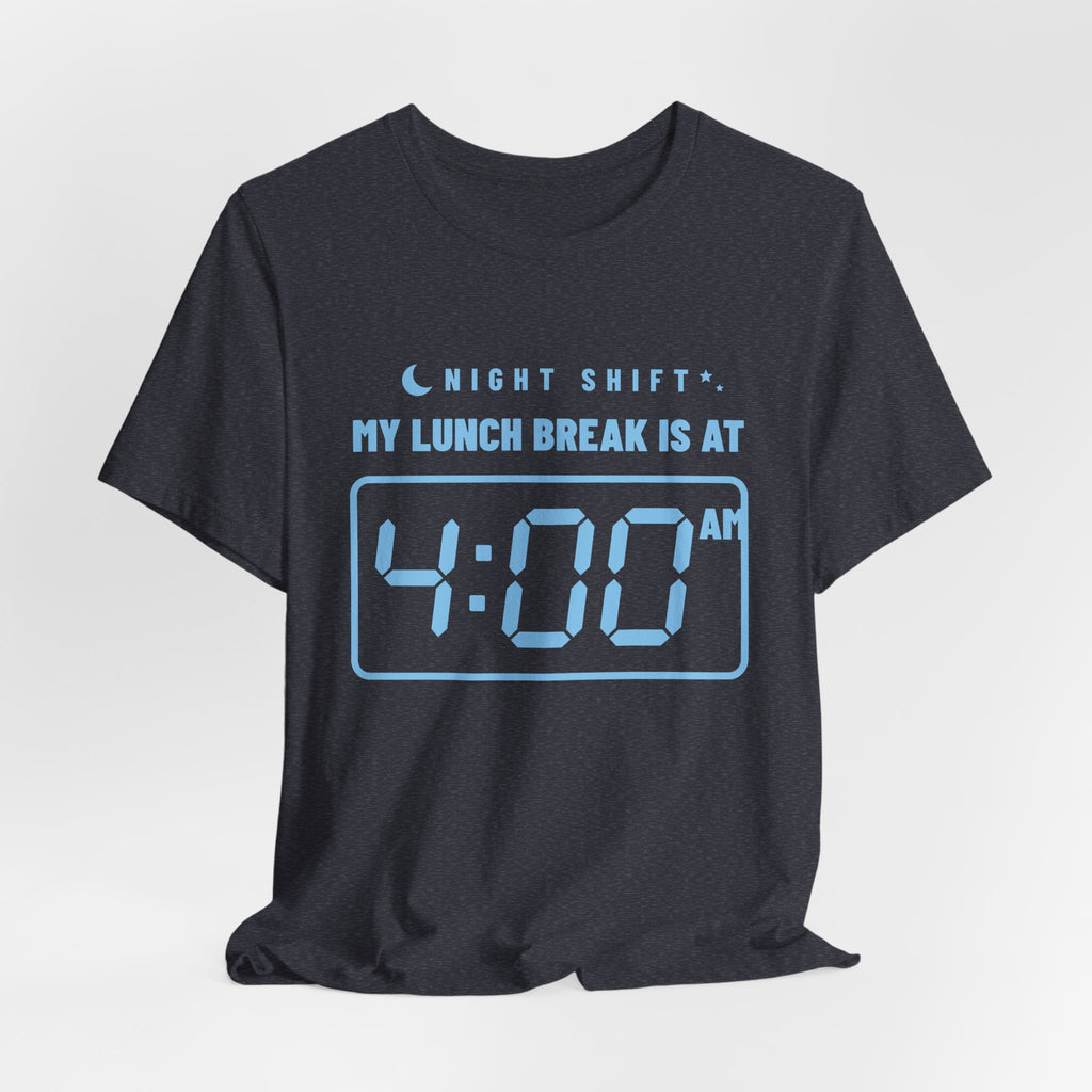 My Lunch Break Is at 4 AM Tee (Sky Blue Ink)