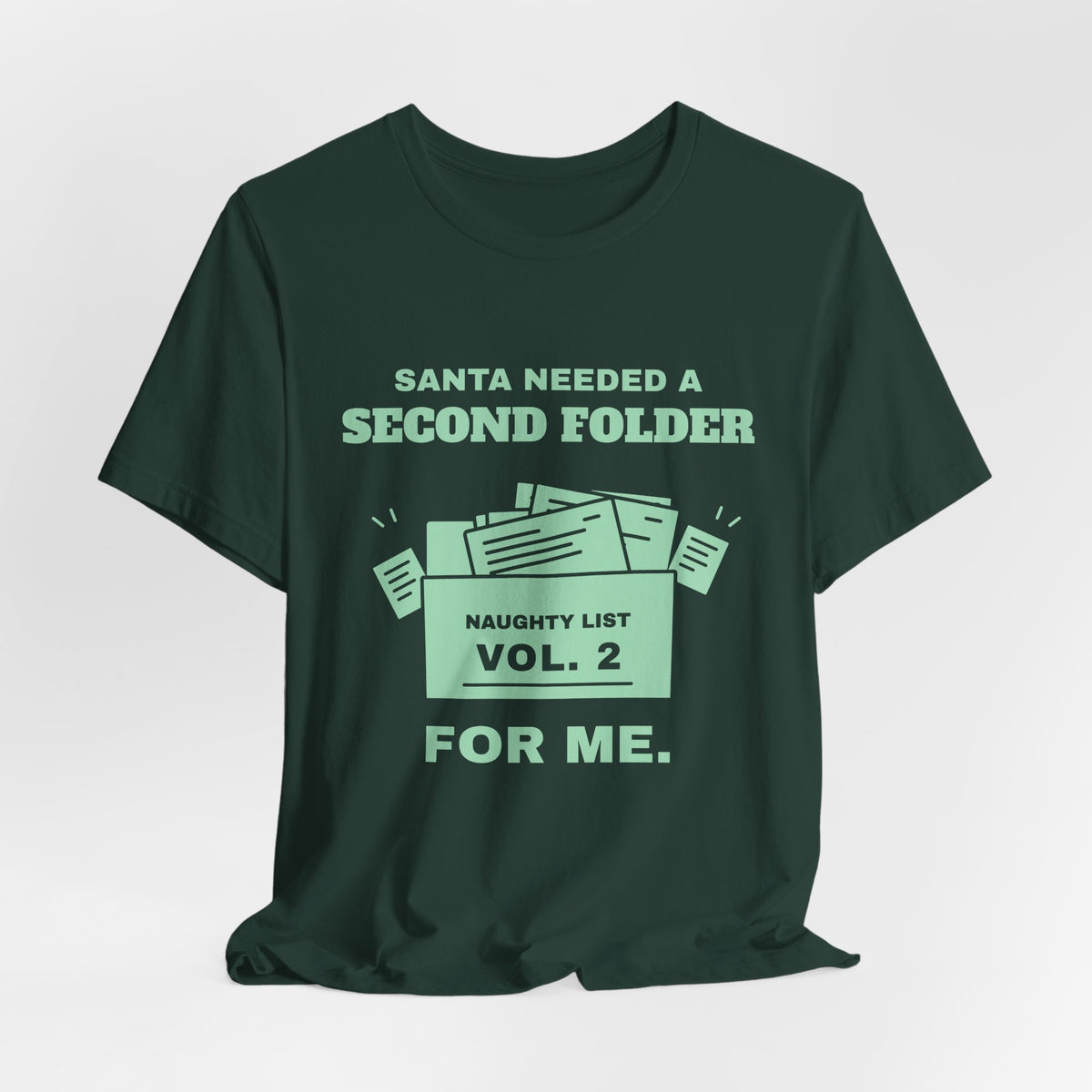 Santa Needed a Second Folder for Me Tee (Mint Green Ink)