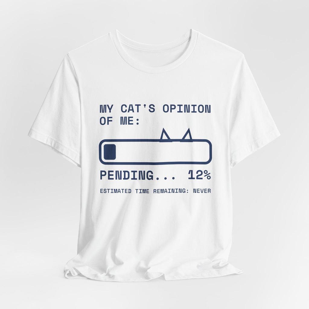 My Cat's Opinion of Me: Pending Tee (Navy Blue Ink)