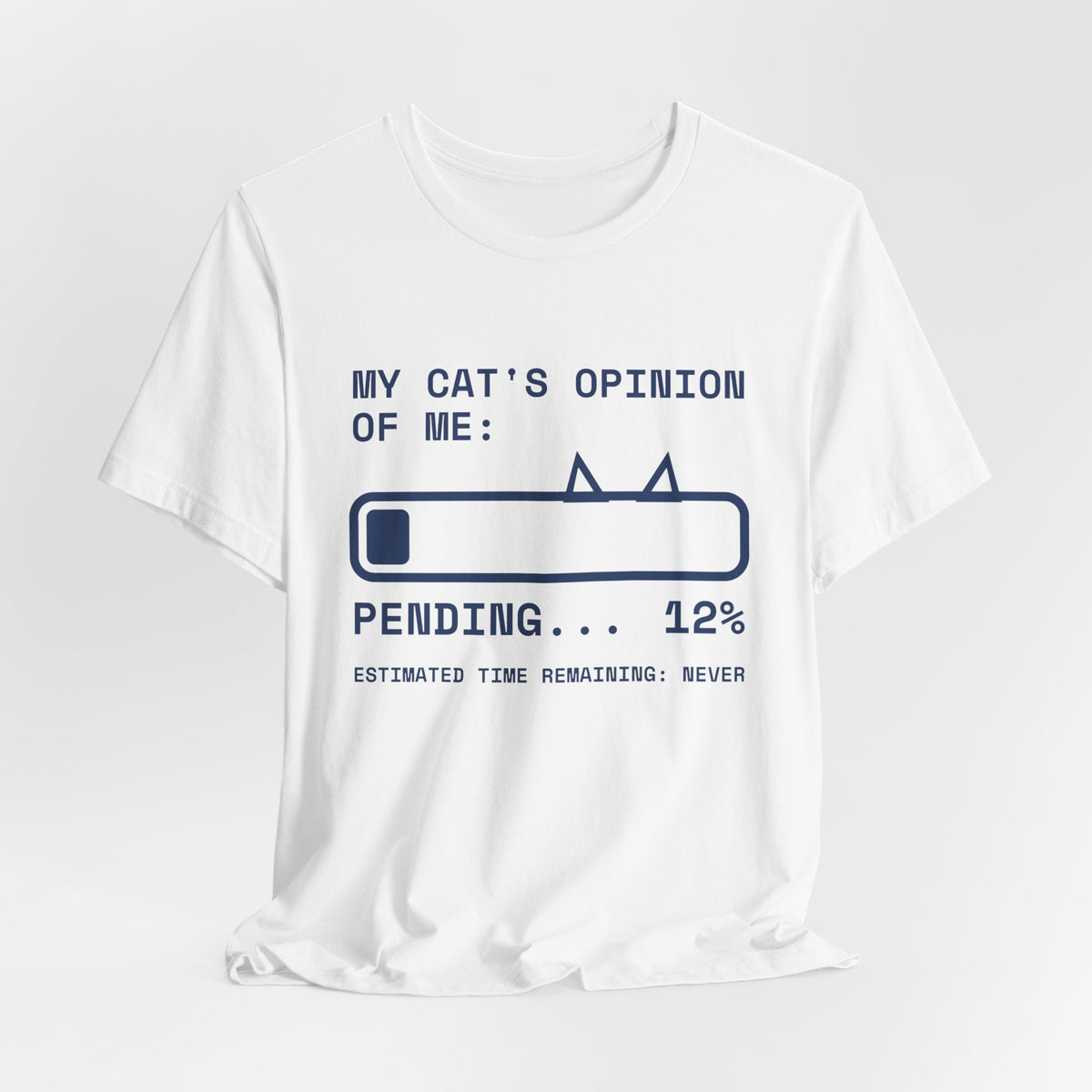 My Cat's Opinion of Me: Pending Tee (Navy Blue Ink)