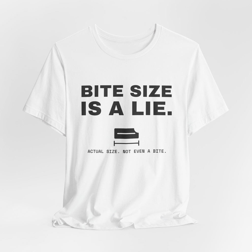 Bite Size Is a Lie Tee (Light)
