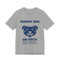 Nanny Dog on Duty Tee (Navy Blue Ink)