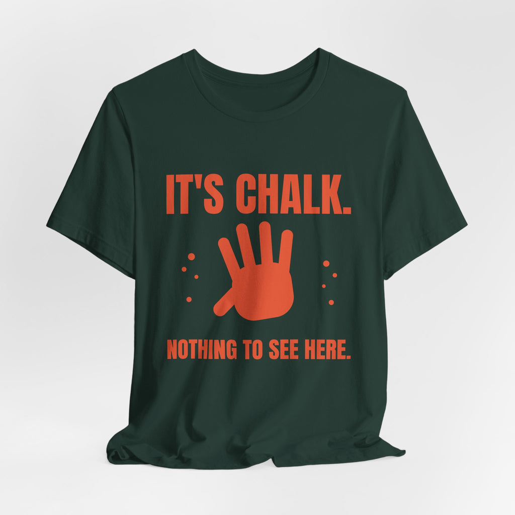 It's Chalk. Nothing to See Here Tee (Orange)