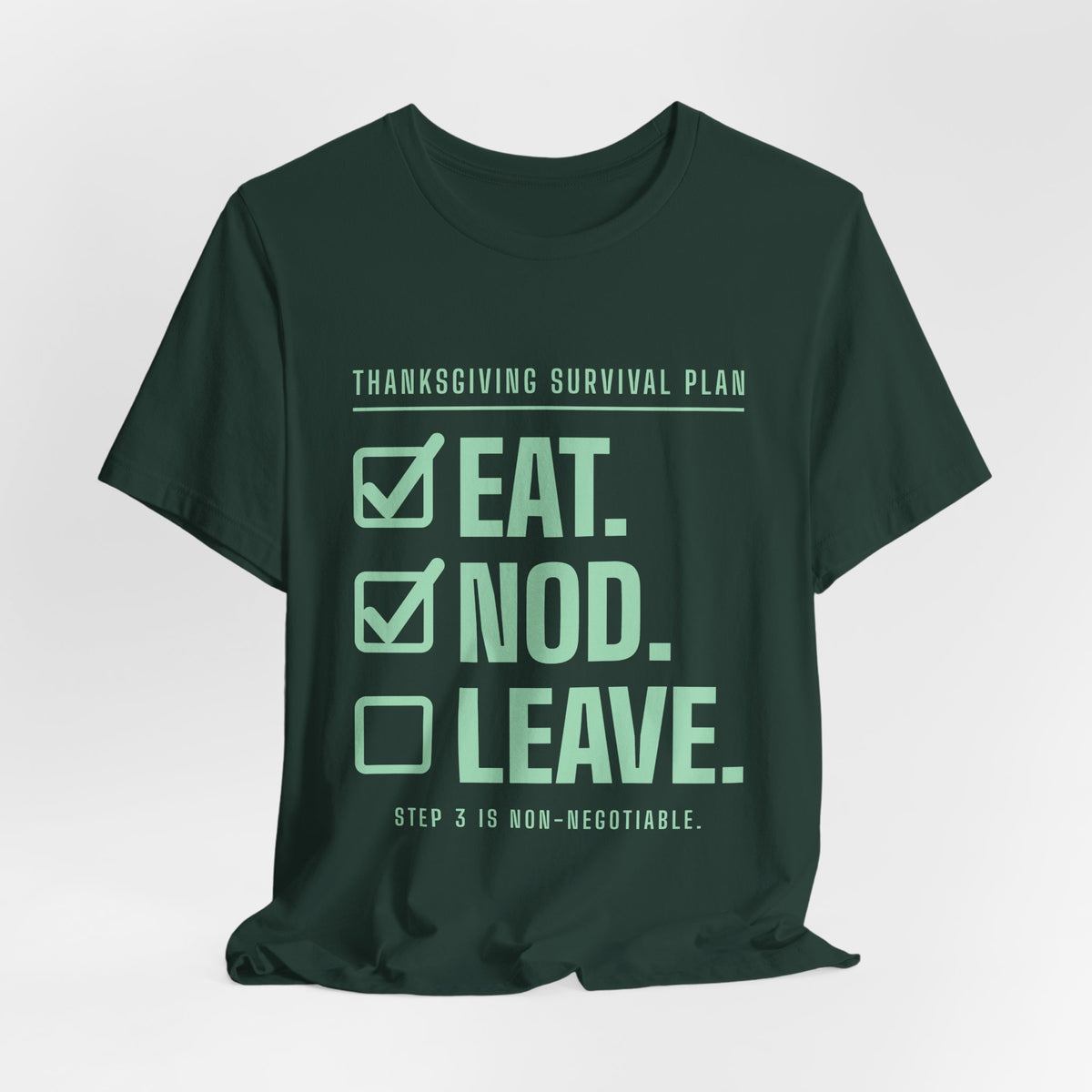 Eat. Nod. Leave. Tee (Mint Green Ink)