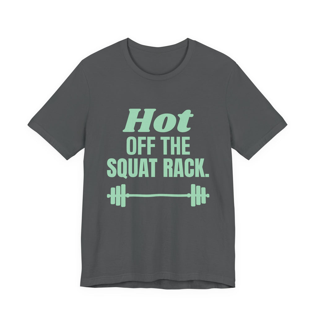Hot Off the Squat Rack Tee (Mint Green Ink)