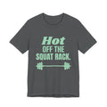 Hot Off the Squat Rack Tee (Mint Green Ink)