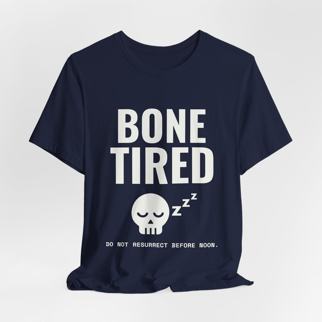 Bone Tired Tee (Dark)