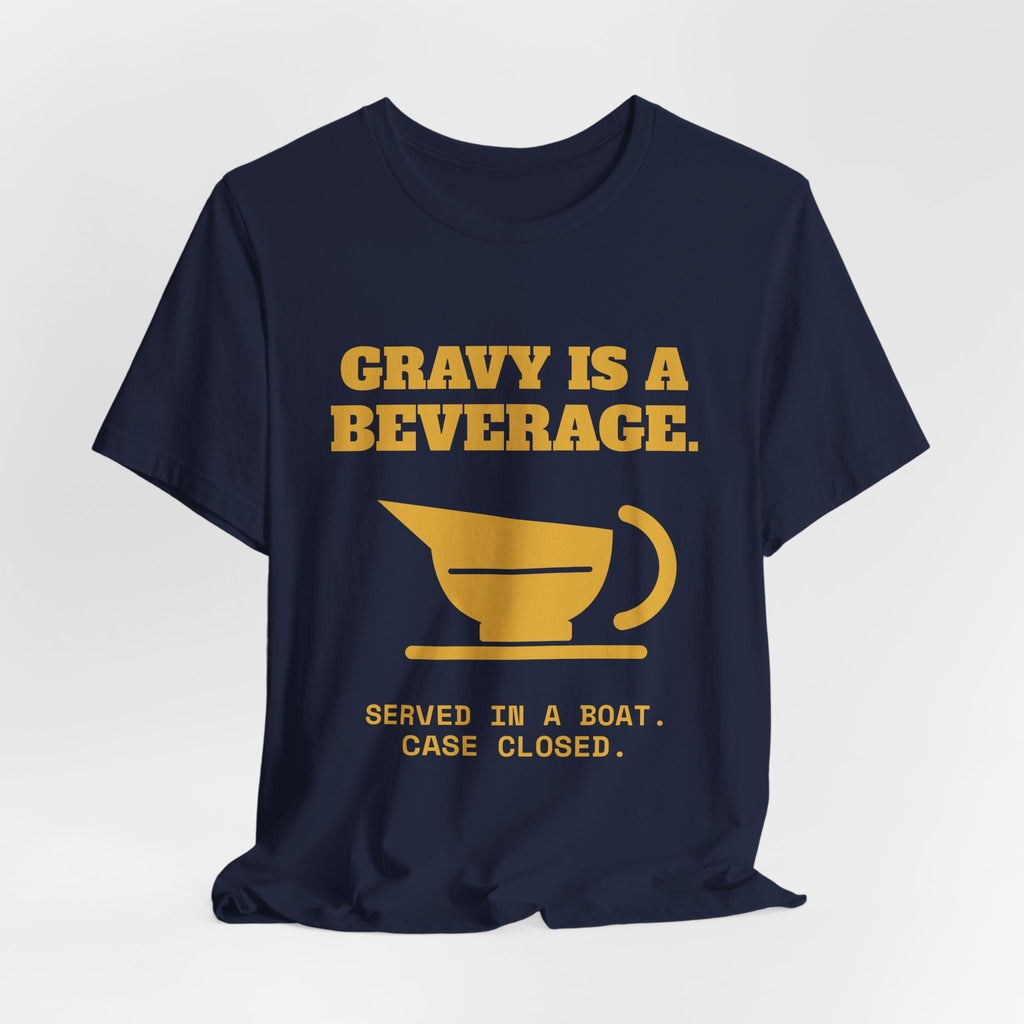 Gravy Is a Beverage Tee (Gold)