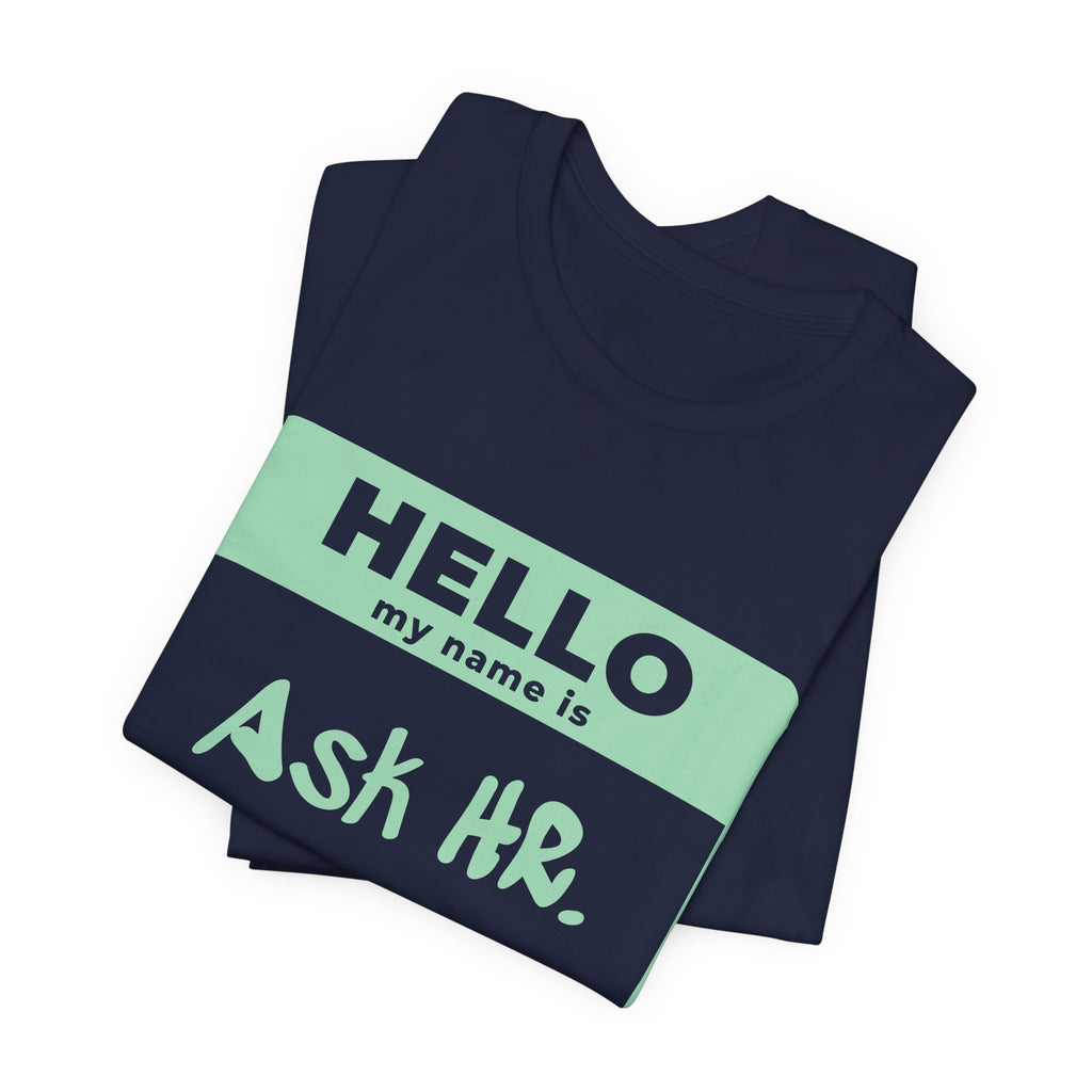 HR Knows Me by Name Tee (Mint Green Ink)