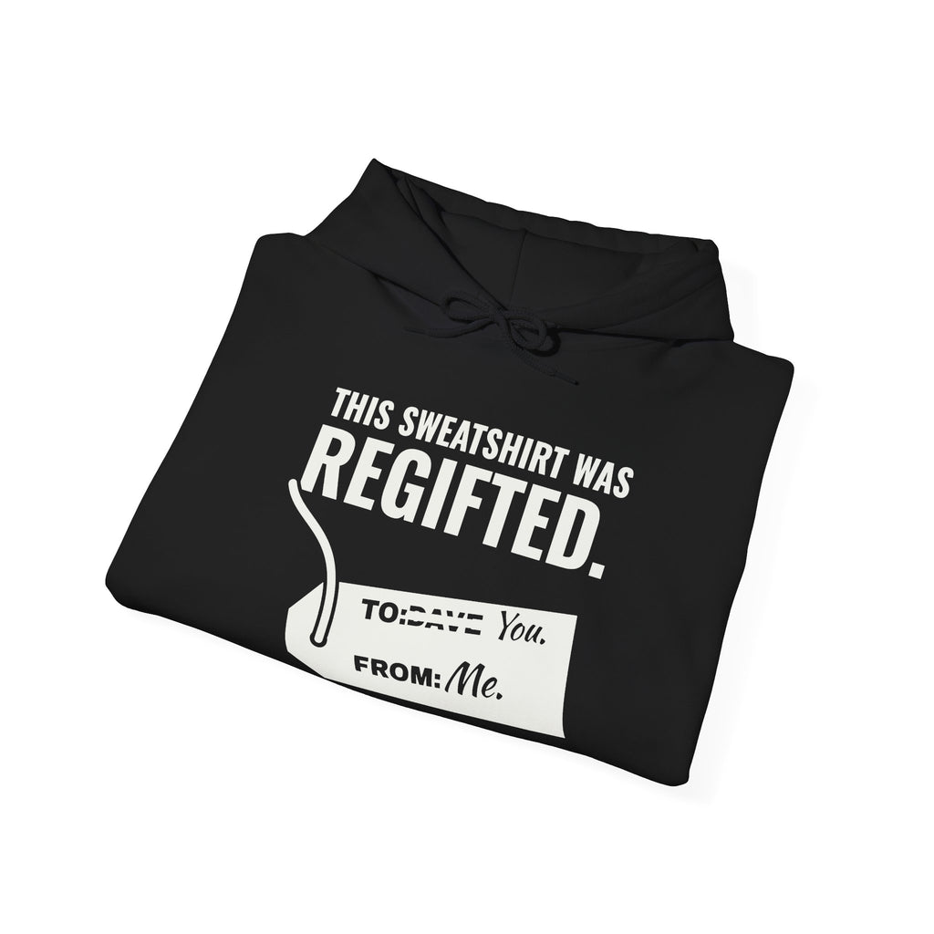 This Sweatshirt Was Regifted Hoodie (Dark)