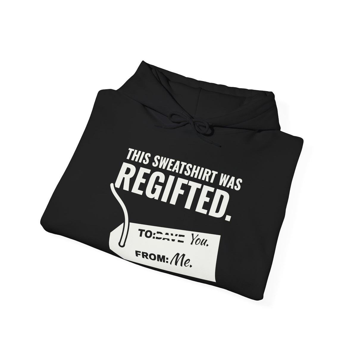 This Sweatshirt Was Regifted Hoodie (Dark)