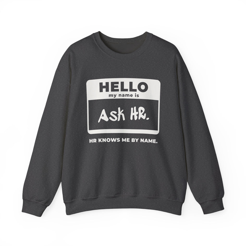HR Knows Me by Name Crewneck Sweatshirt (Dark)