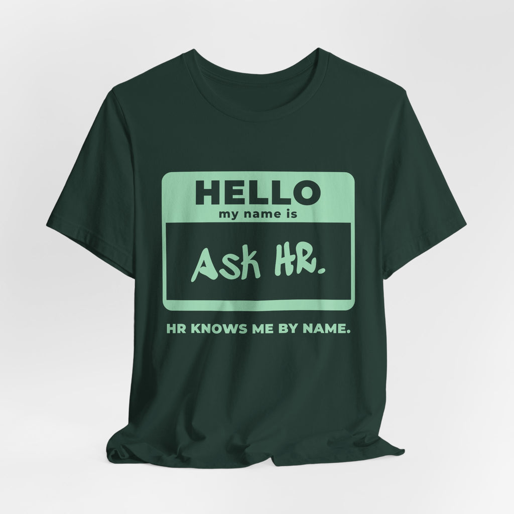 HR Knows Me by Name Tee (Mint Green Ink)