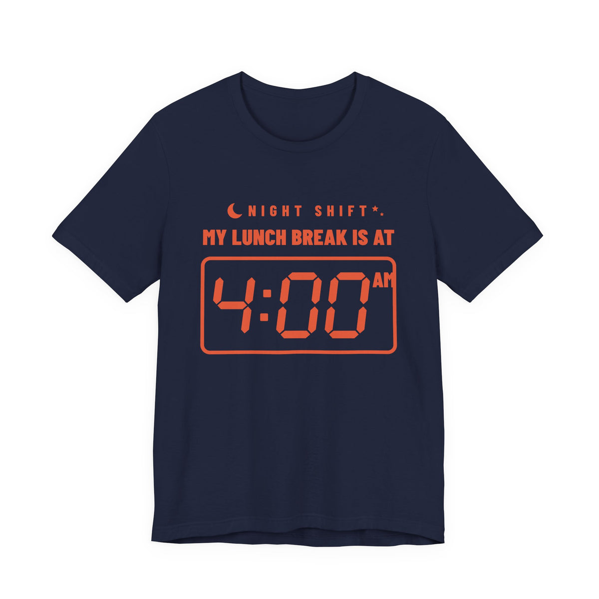 My Lunch Break Is at 4 AM Tee (Orange Ink)