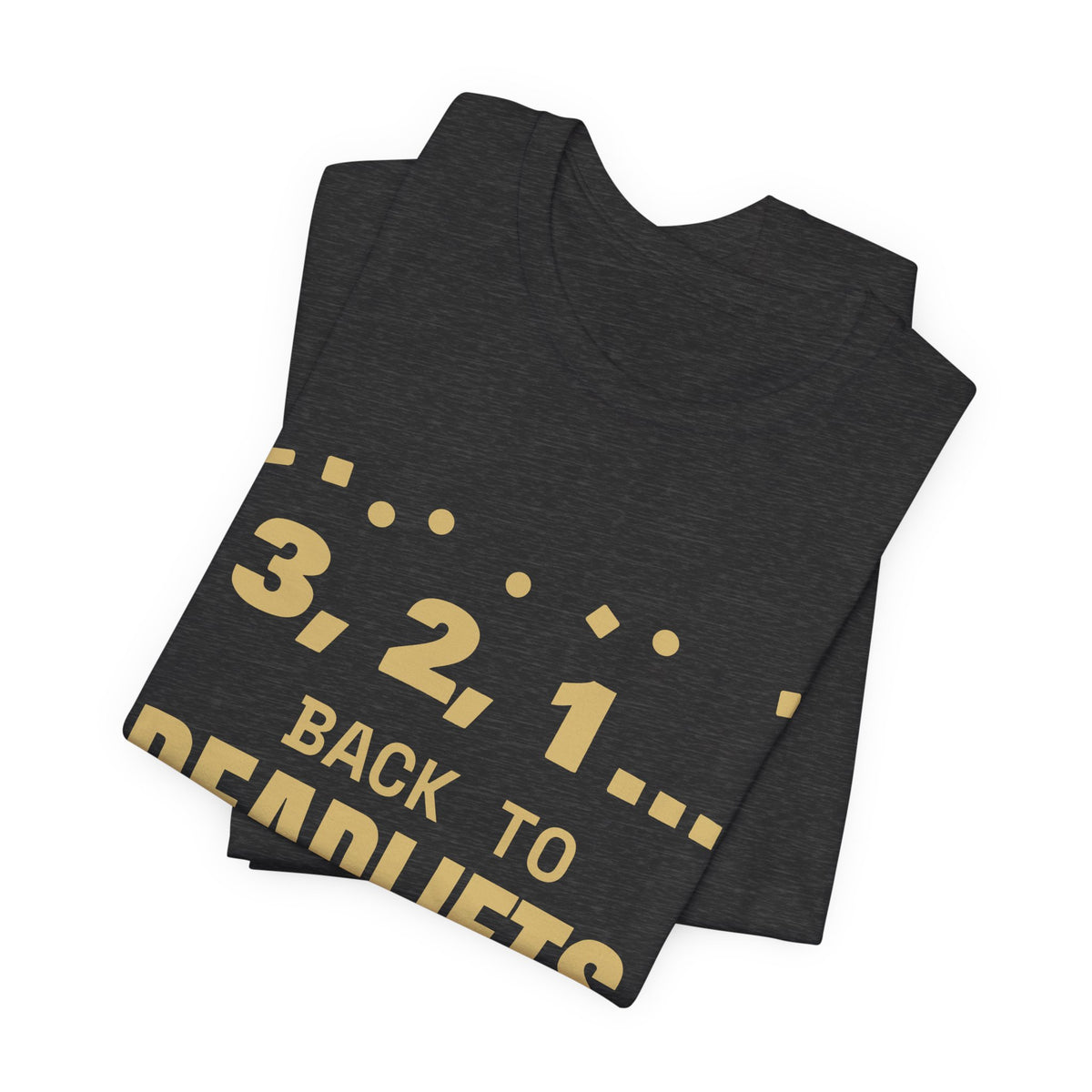 3, 2, 1... Back to Deadlifts Tee (Gold)