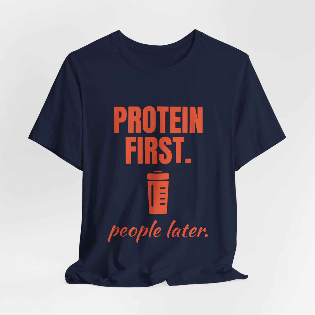 Protein First. People Later Tee (Orange)