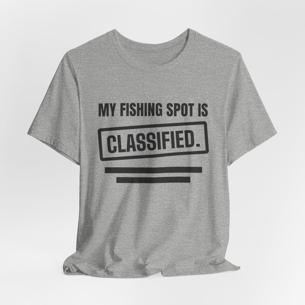 My Fishing Spot Is Classified Tee (Light)