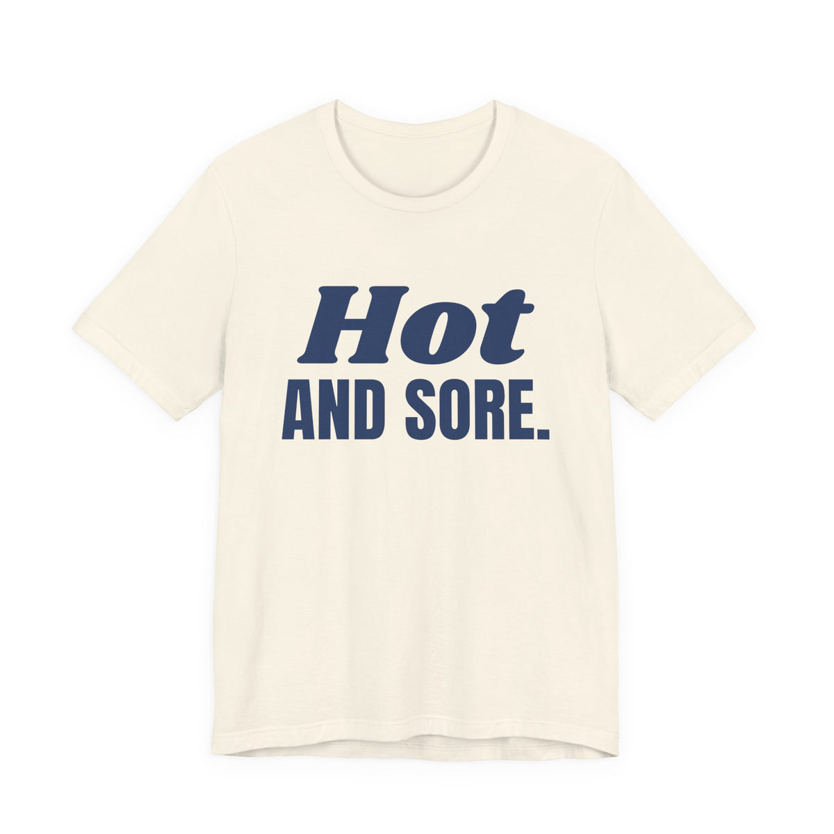 Hot and Sore Tee (Navy Blue Ink)