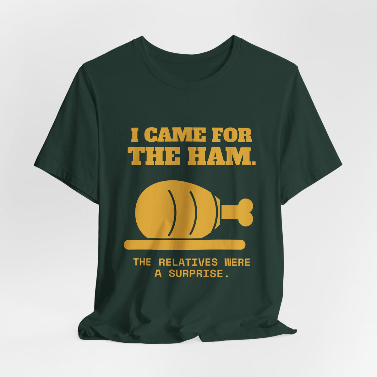 I Came for the Ham Tee (Gold)