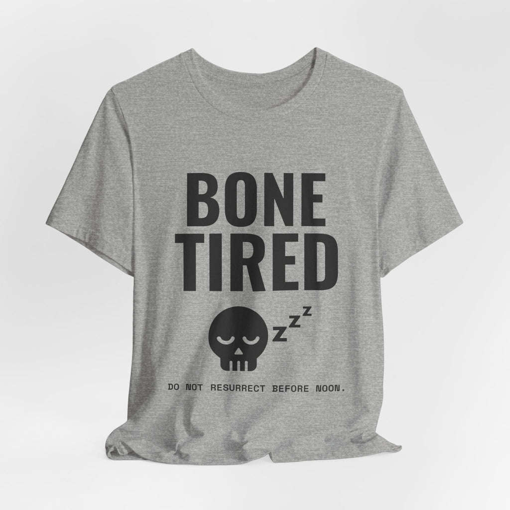 Bone Tired Tee (Light)