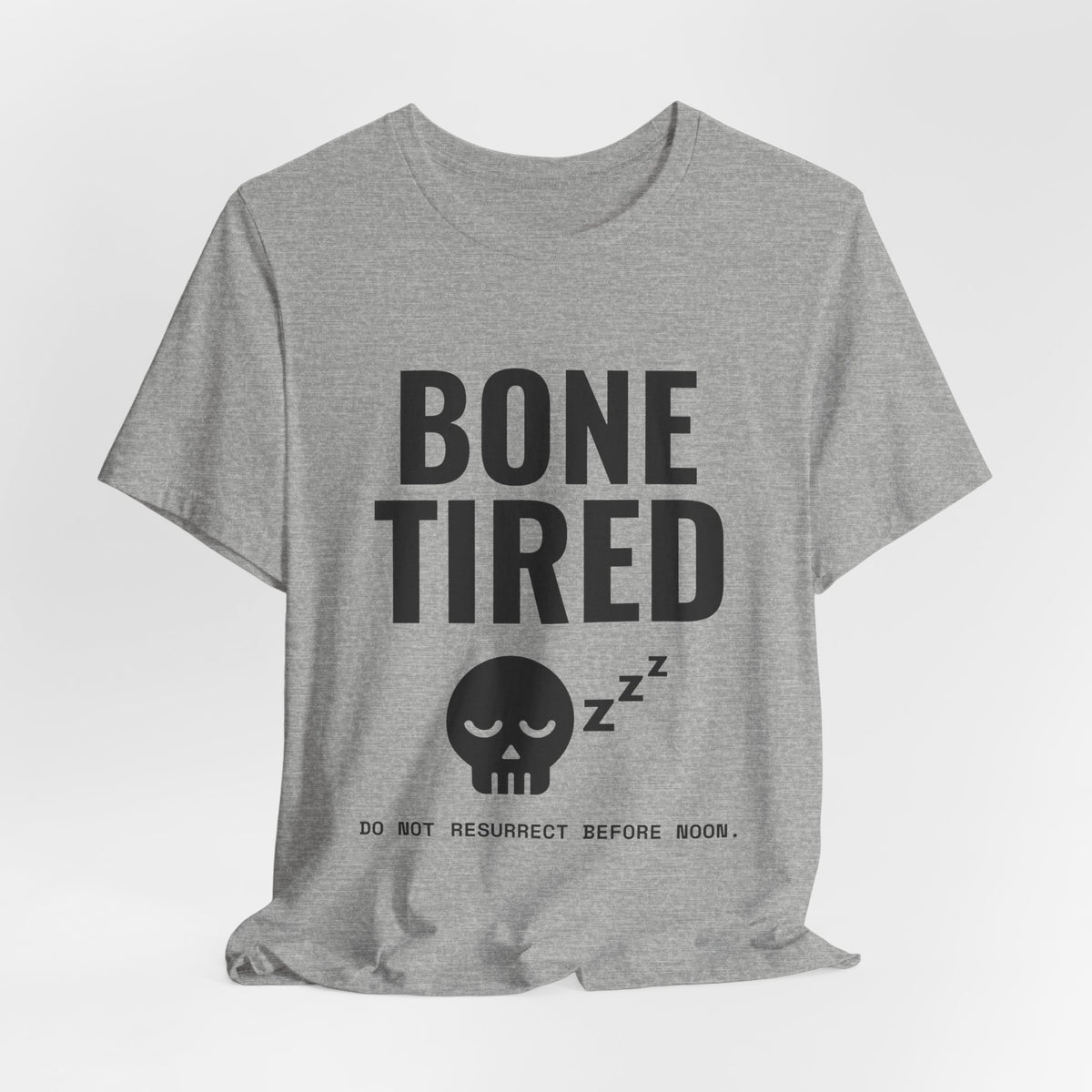Bone Tired Tee (Light)