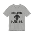 Nails Done. Plates On Tee (Light)