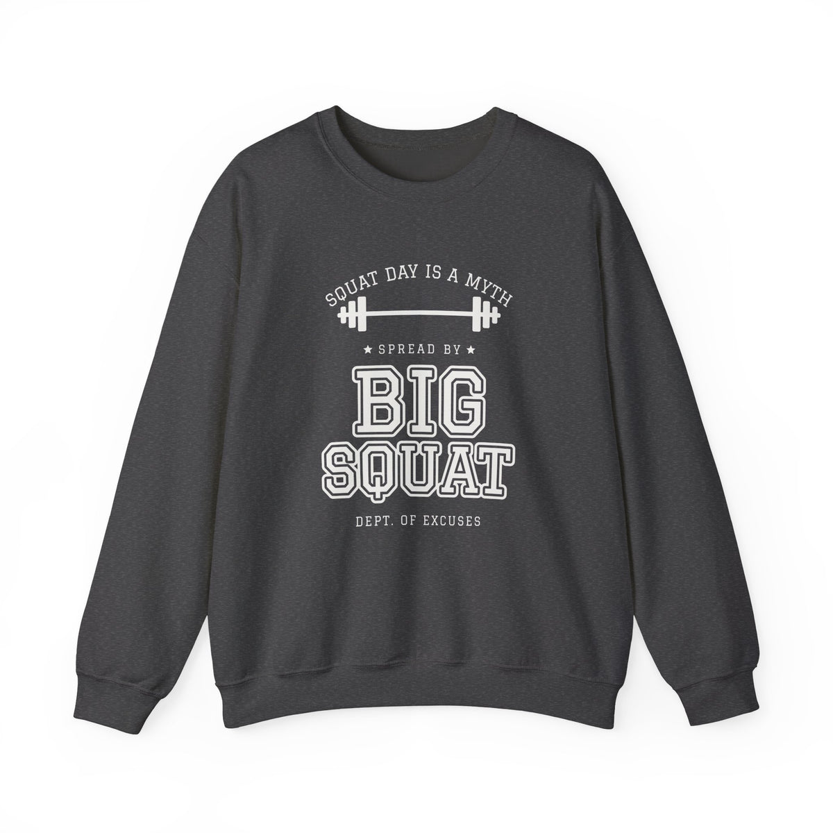 Squat Day Is a Myth Spread by Big Squat Crewneck Sweatshirt (Dark)