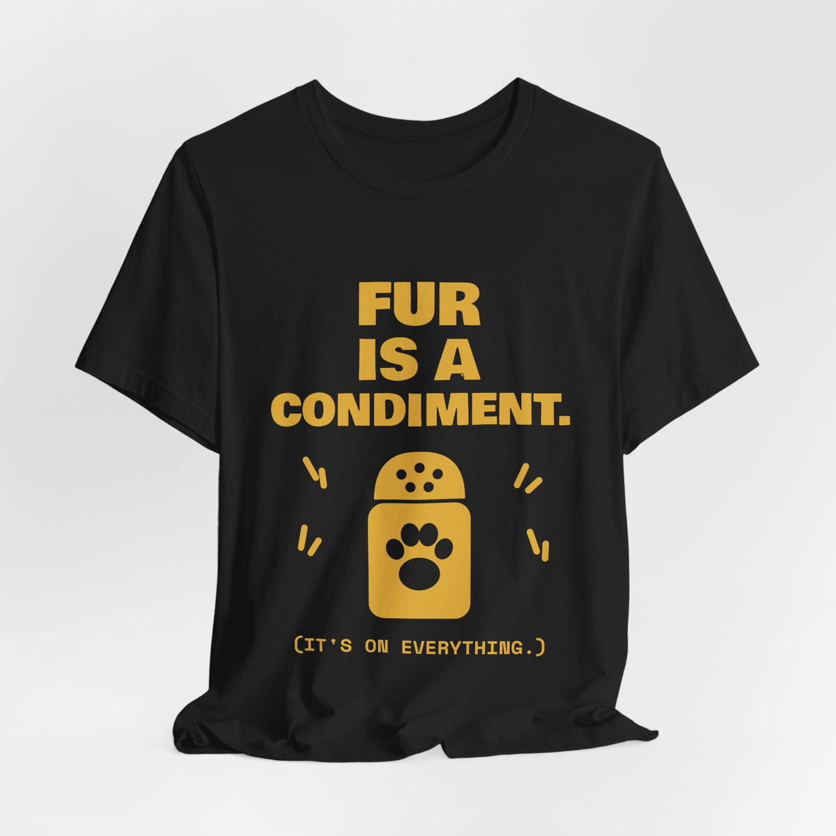 Fur Is a Condiment Tee (Gold)