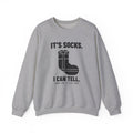 It's Socks I Can Tell Crewneck Sweatshirt (Light)