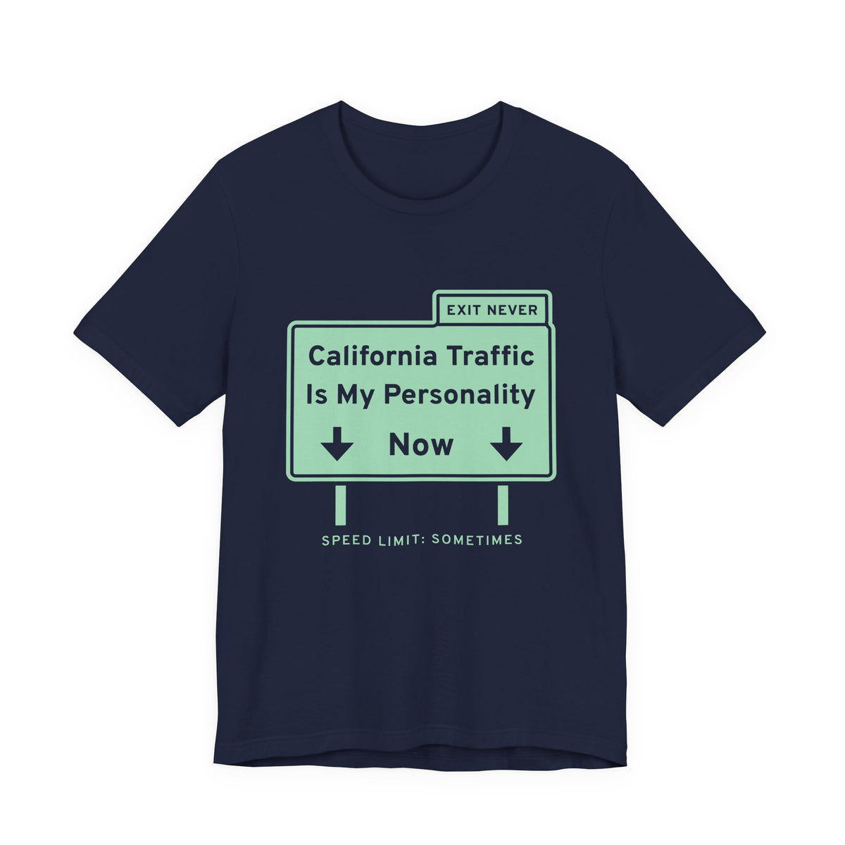 California Traffic Is My Personality Now Tee (Mint Green Ink)