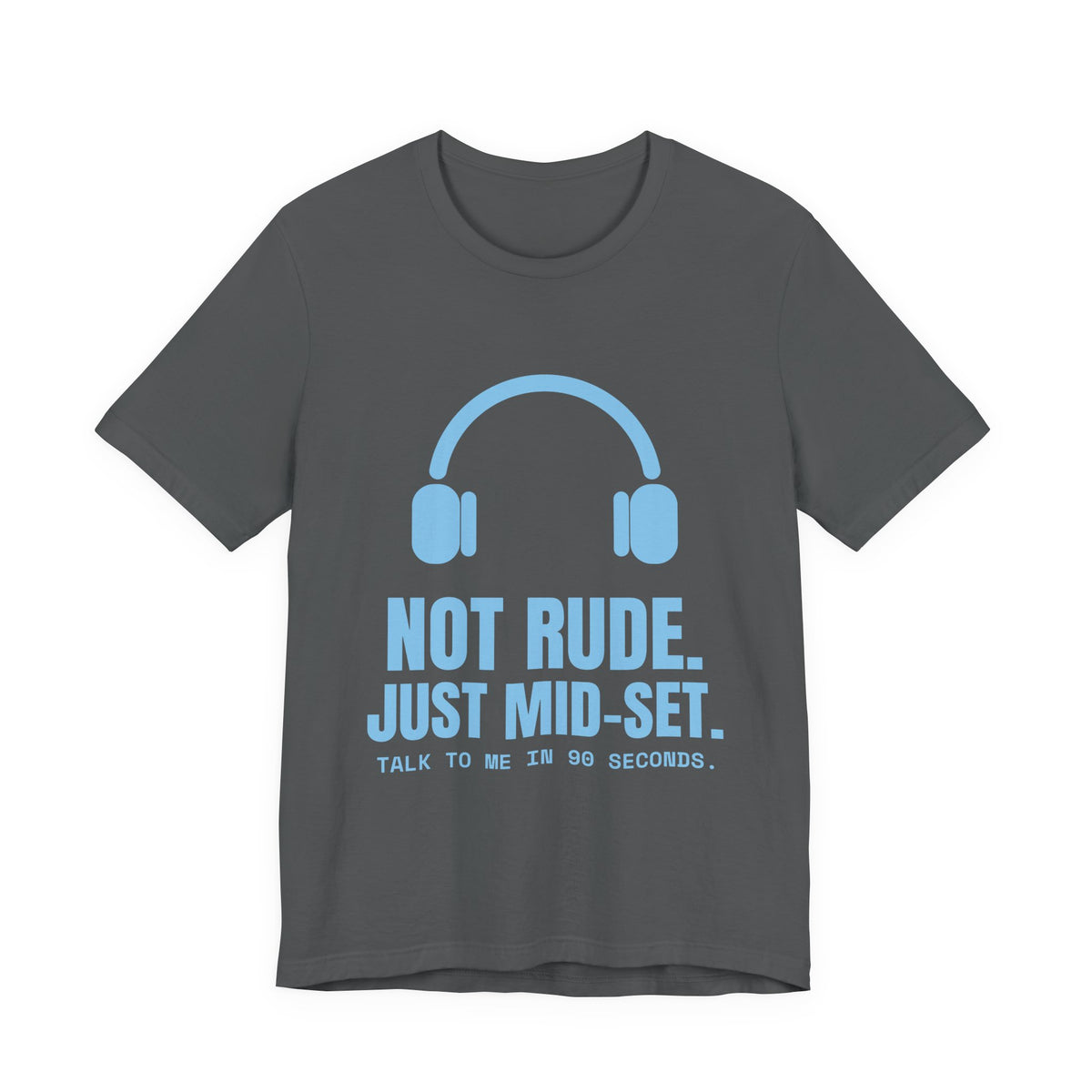 Not Rude. Just Mid-Set Tee (Sky Blue Ink)