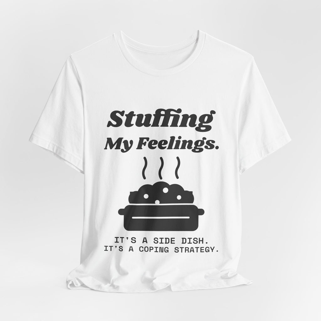 Stuffing My Feelings Tee (Light)