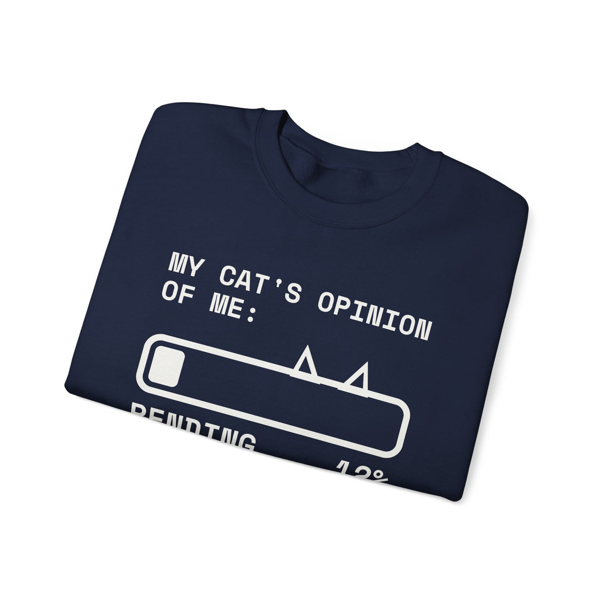 My Cat's Opinion of Me: Pending Crewneck Sweatshirt (Dark)
