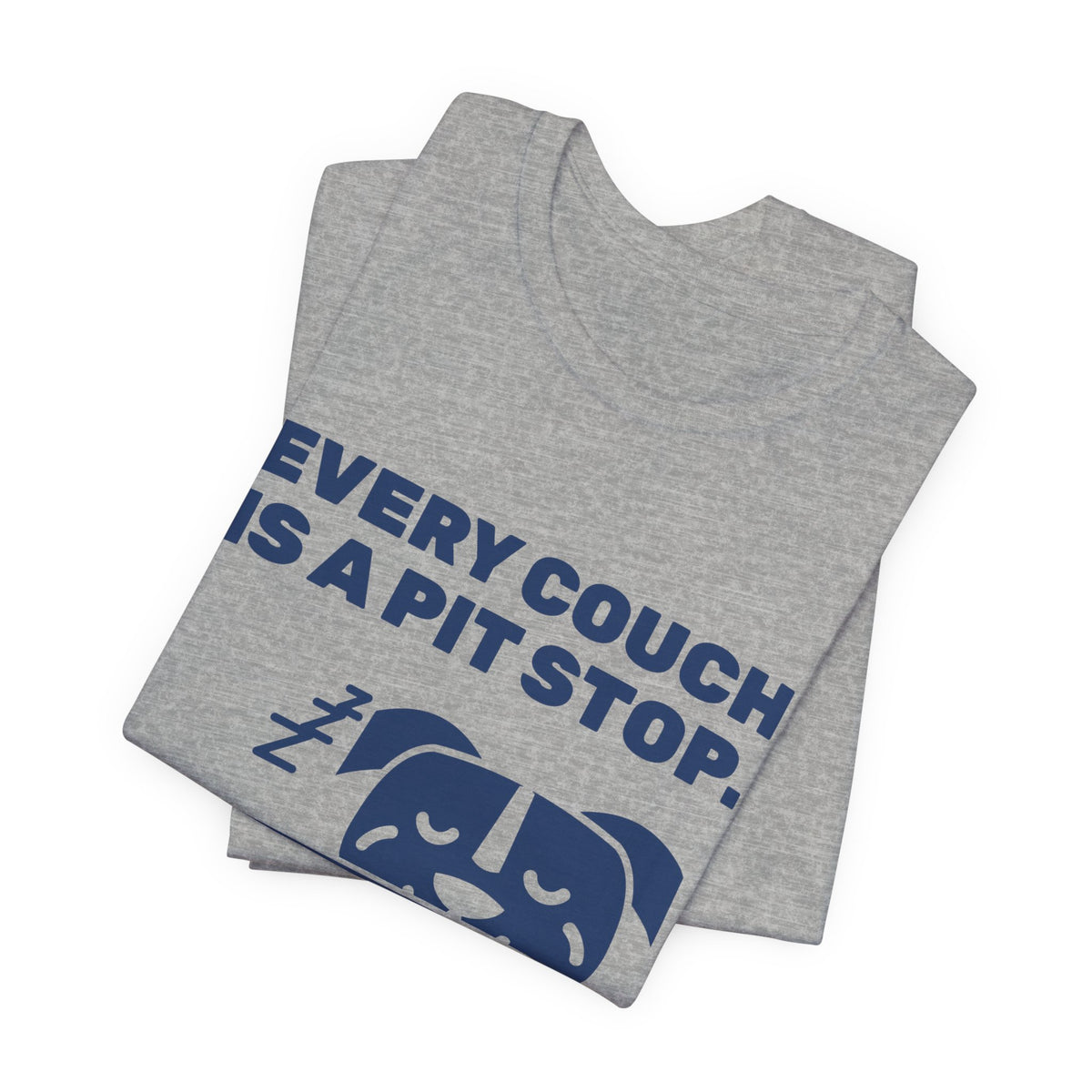 Every Couch Is a Pit Stop Tee (Navy Blue Ink)