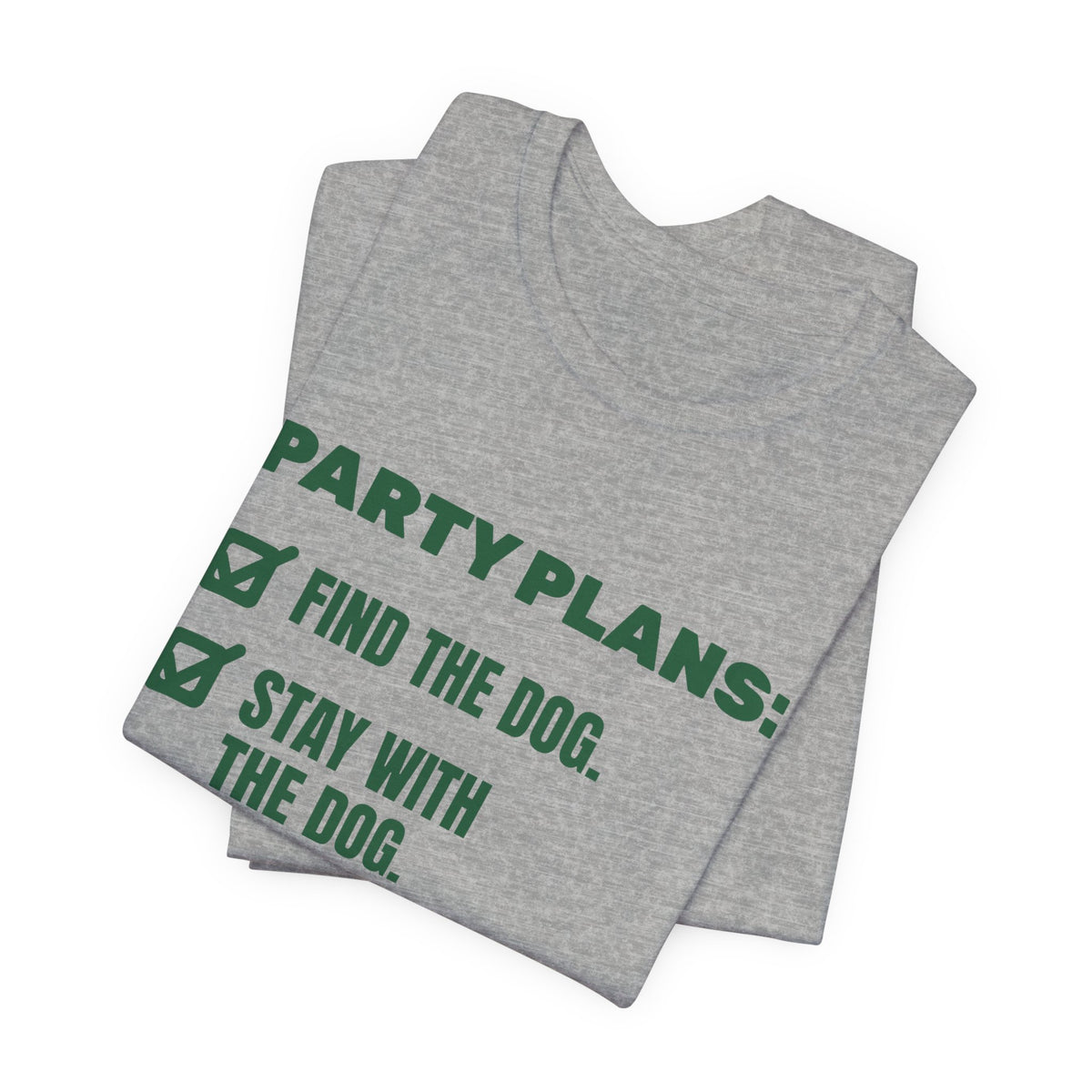Party Plans: Find the Dog Tee (Forest Green Ink)