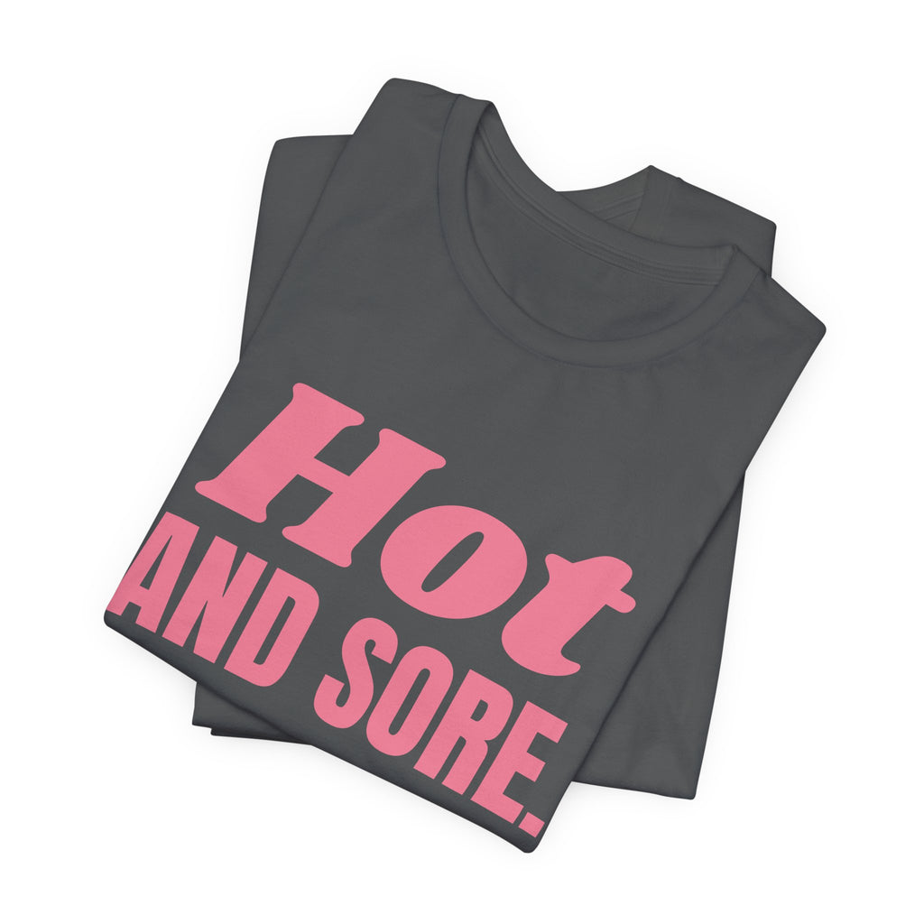 Hot and Sore Tee (Rose Pink)