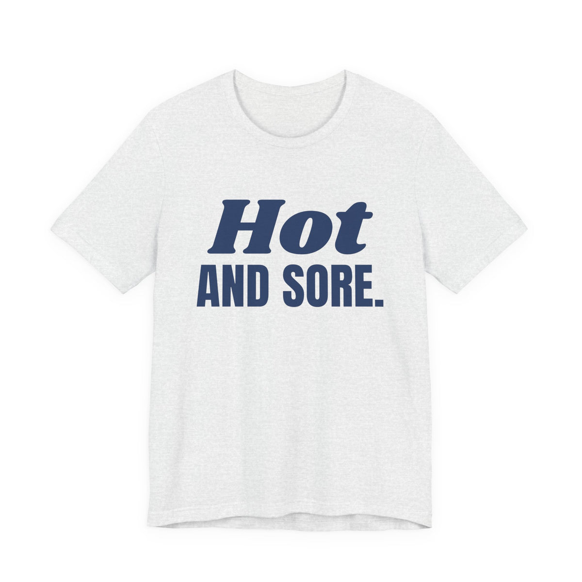 Hot and Sore Tee (Navy Blue Ink)