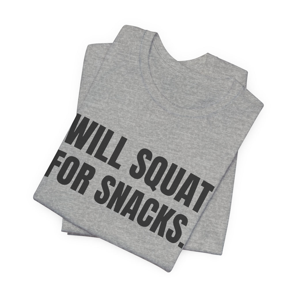 Will Squat for Snacks Tee (Light)