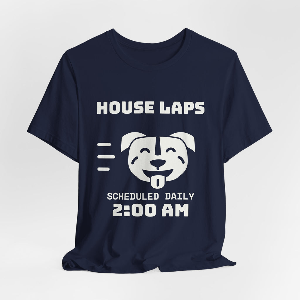 House Laps Scheduled Daily 2:00 AM Tee (Dark)