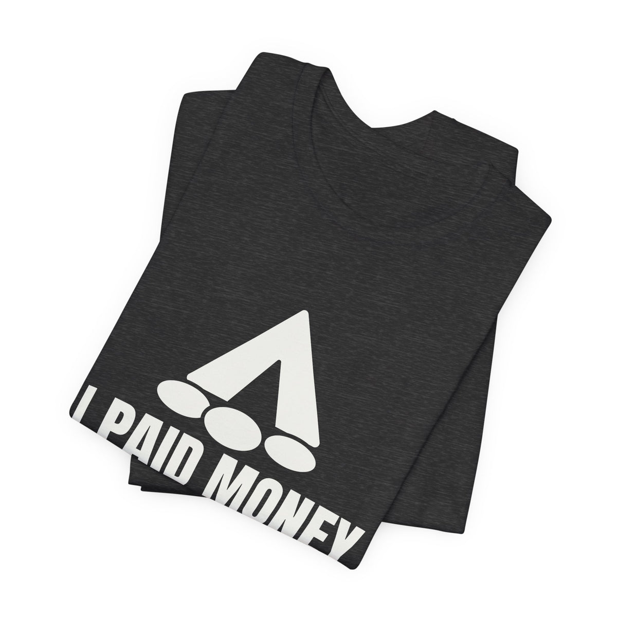 I Paid Money to Sleep on Rocks Tee (Dark)