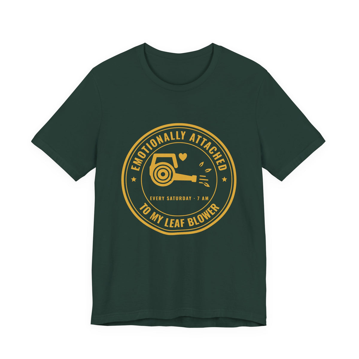 Emotionally Attached to My Leaf Blower Tee (Gold Ink)