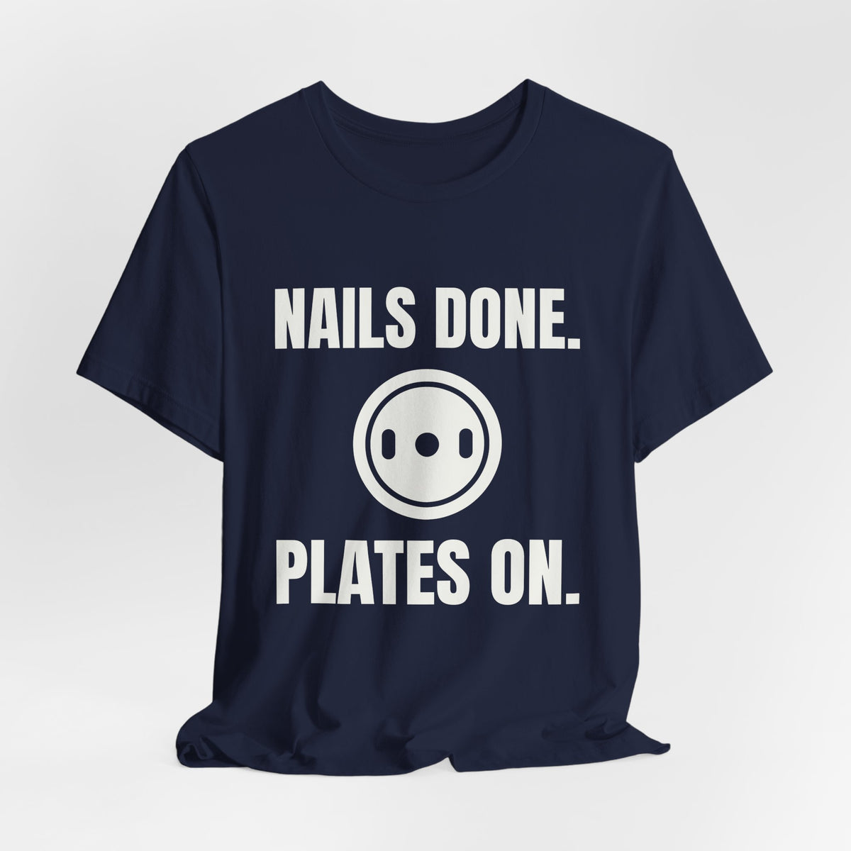 Nails Done. Plates On Tee (Dark)