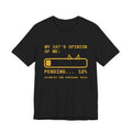 My Cat's Opinion of Me: Pending Tee (Gold Ink)