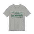 Dad Jokes Are Non-Refundable Tee (Forest Green Ink)