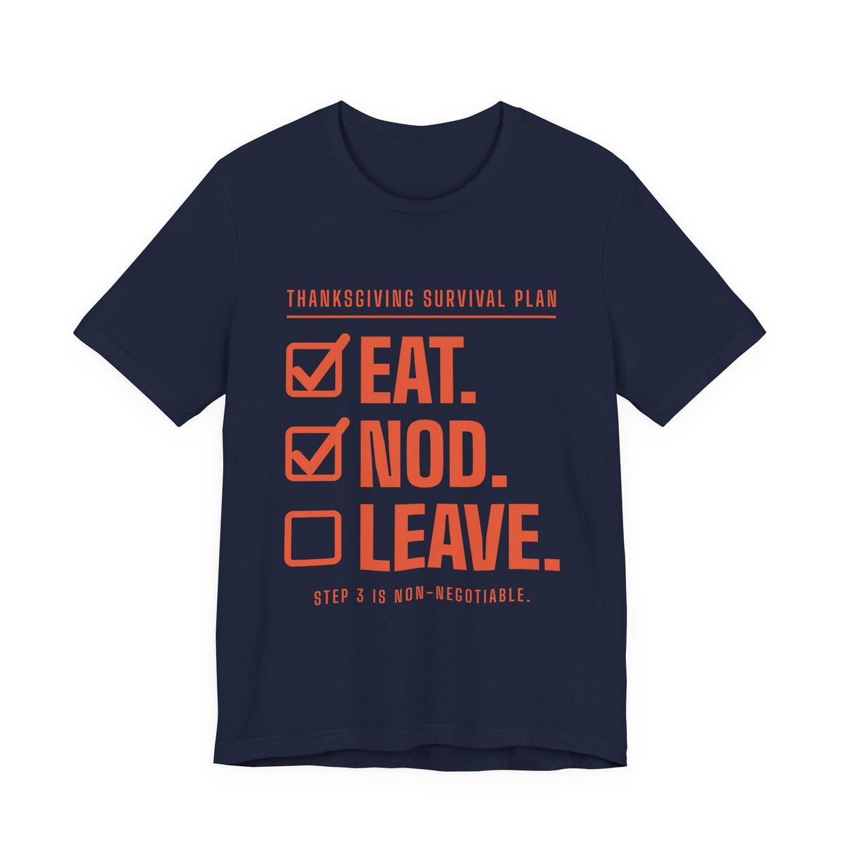 Eat. Nod. Leave. Tee (Orange Ink)