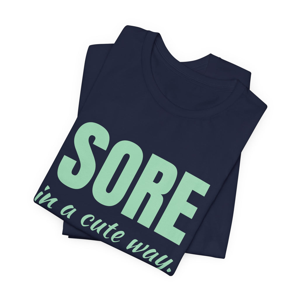 Sore in a Cute Way Tee (Mint Green Ink)