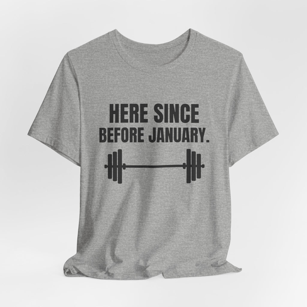 Here Since Before January Tee (Light)